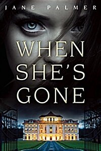 When Shes Gone: A Thriller (Hardcover)