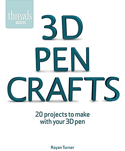 3D Pen Jewelry: 20+ Modern Projects to Make (Paperback)