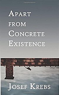 Apart from Concrete Existence (Paperback)