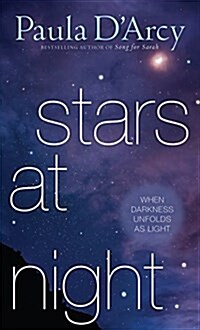 Stars at Night: When Darkness Unfolds as Light (Hardcover)