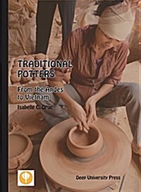 Traditional Potters: From the Andes to Vietnam (Paperback, Premium Color)