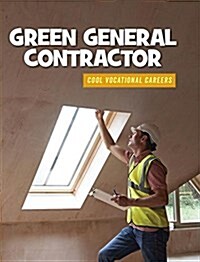 Green General Contractor (Library Binding)