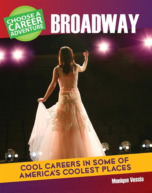 Choose a Career Adventure on Broadway (Library Binding)