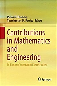 Contributions in Mathematics and Engineering: In Honor of Constantin Carath?dory (Hardcover, 2016)