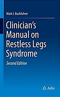 Clinicians Manual on Restless Legs Syndrome (Paperback, 2, 2016)