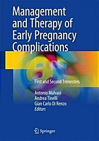 Management and Therapy of Early Pregnancy Complications: First and Second Trimesters (Hardcover, 2016)