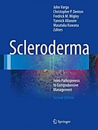 Scleroderma: From Pathogenesis to Comprehensive Management (Hardcover, 2, 2017)