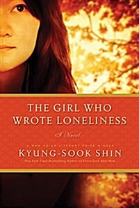 The Girl Who Wrote Loneliness (Paperback)