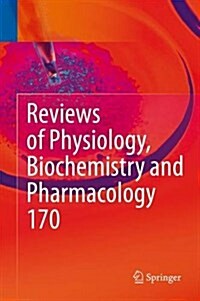 Reviews of Physiology, Biochemistry and Pharmacology Vol. 170 (Hardcover, 2016)