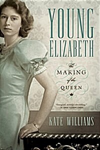 Young Elizabeth: The Making of the Queen (Paperback)