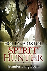 Holly Bristol Spirit Hunter (Paperback, 2)