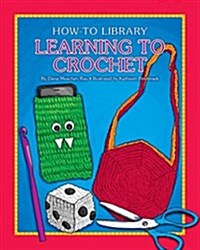 Learning to Crochet (Library Binding)