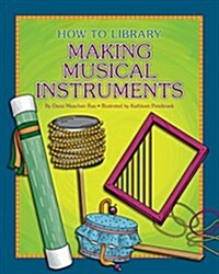 Making Musical Instruments (Library Binding)