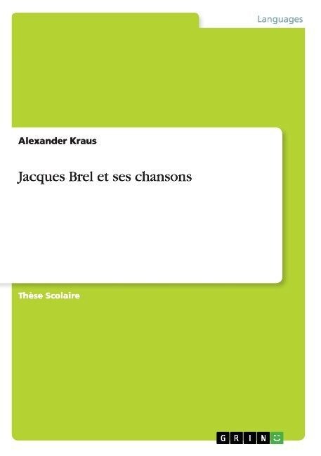 Jacques Brel Et Ses Chansons (Paperback)