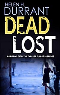Dead Lost a Gripping Detective Thriller Full of Suspense (Paperback)