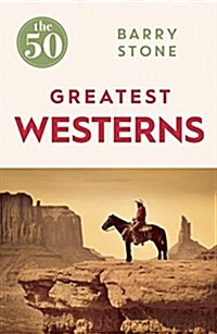 The 50 Greatest Westerns (Paperback)