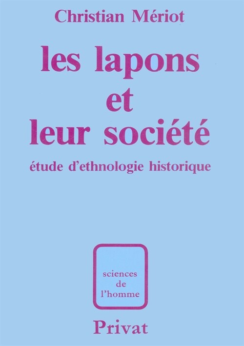 Les Lapons Et Leur Soci?? Etude dEthnologie Historique (Paperback)