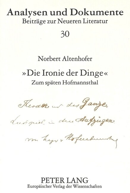 첗ie Ironie Der Dinge? Zum Spaeten Hofmannsthal (Paperback)