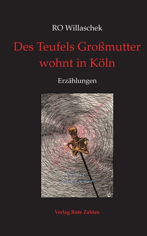 Des Teufels Gro?utter wohnt in K?n: Erz?lungen (Paperback)