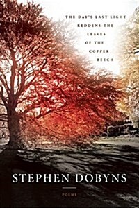 The Days Last Light Reddens the Leaves of the Copper Beech (Paperback)