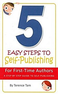 5 Easy Steps to Self Publishing (Paperback)