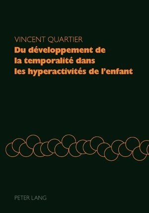 Du D?eloppement de la Temporalit?Dans Les Hyperactivit? de lEnfant (Paperback)