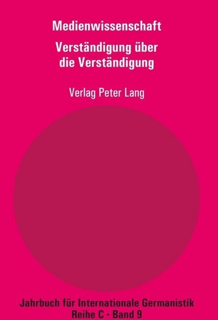 Medienwissenschaft: Teil 8: Verstaendigung Ueber Die Verstaendigung - Aspekte Der Medienkompetenz (Paperback)