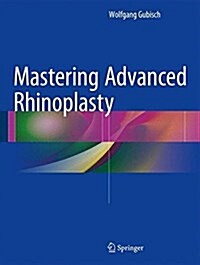 Mastering Advanced Rhinoplasty (Hardcover, 2017)