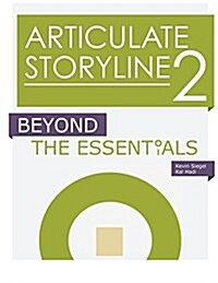 Articulate Storyline 2: Beyond the Essentials (Paperback)