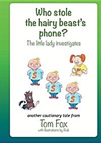 Who Stole the Hairy Beasts Phone? (Paperback)