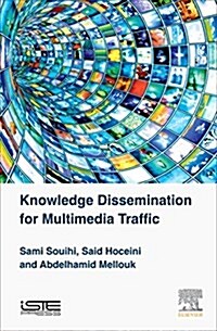 Knowledge Dissemination for Multimedia Traffic (Hardcover)