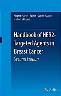 Handbook of Her2-Targeted Agents in Breast Cancer (Paperback, 2, 2016)