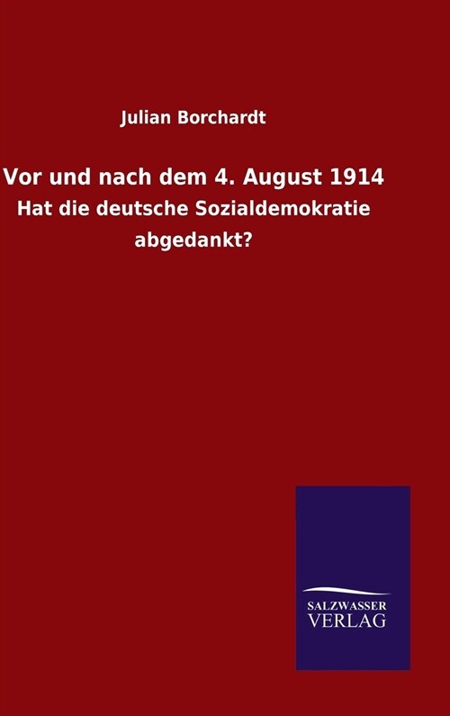 VOR Und Nach Dem 4. August 1914 (Hardcover)