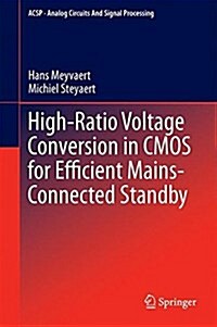 High-Ratio Voltage Conversion in CMOS for Efficient Mains-Connected Standby (Hardcover, 2016)
