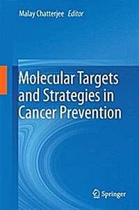 Molecular Targets and Strategies in Cancer Prevention (Hardcover, 2016)