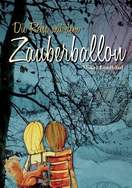 Die Reise Mit Dem Zauberballon (Paperback)