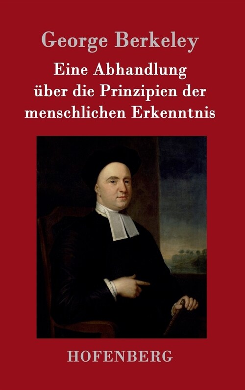 Eine Abhandlung ?er Die Prinzipien Der Menschlichen Erkenntnis (Hardcover)