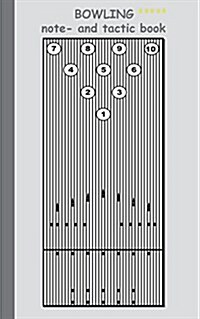 Bowling 2 in 1 Tacticboard and Training Workbook: Tactics/strategies/drills for trainer/coaches, notebook, training, exercise, exercises, drills, prac (Paperback)