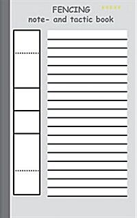 Fencing 2 in 1 Tacticboard and Training Workbook: Tactics/strategies/drills for trainer/coaches, notebook, training, exercise, exercises, drills, prac (Paperback)