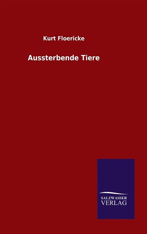 Aussterbende Tiere (Hardcover)