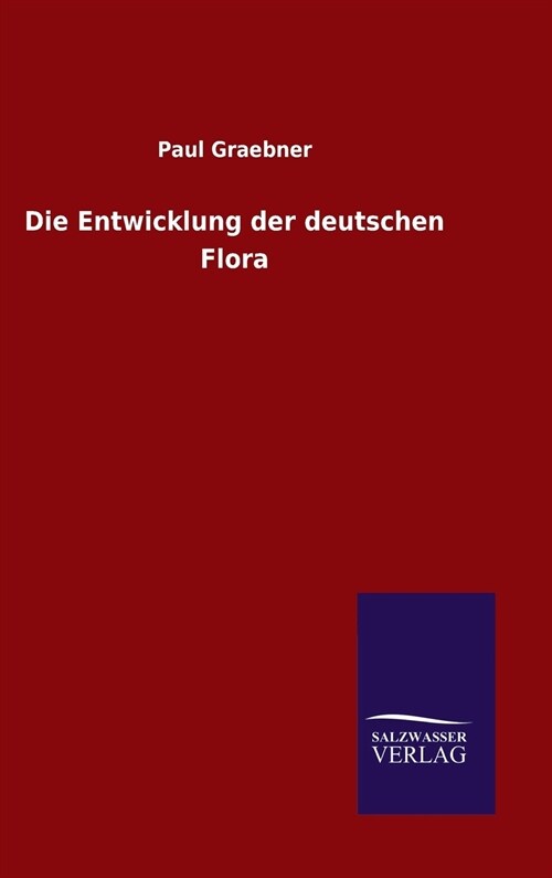 Die Entwicklung Der Deutschen Flora (Hardcover)