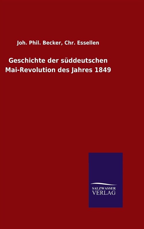 Geschichte der s?deutschen Mai-Revolution des Jahres 1849 (Hardcover)