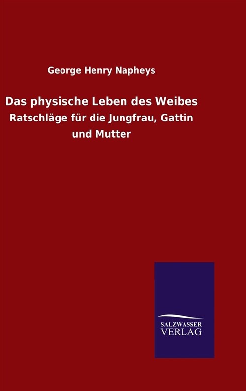 Das Physische Leben Des Weibes (Hardcover)
