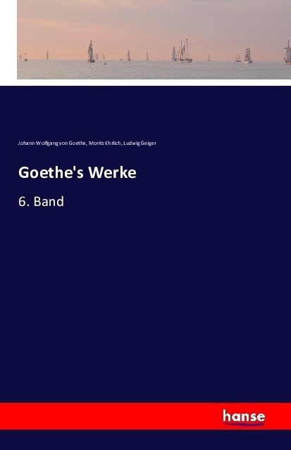 Goethes Werke: 6. Band (Paperback)