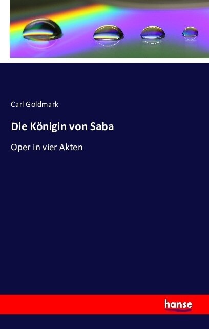 Die K?igin von Saba: Oper in vier Akten (Paperback)