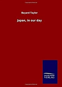 Japan, in Our Day (Hardcover)