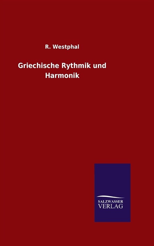 Griechische Rythmik Und Harmonik (Hardcover)