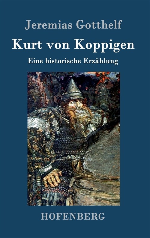 Kurt von Koppigen: Eine historische Erz?lung (Hardcover)