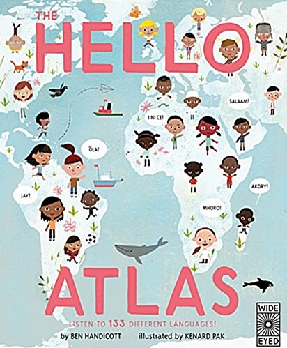 The Hello Atlas : Download the Free App to Hear More Than 100 Different Languages (Hardcover)