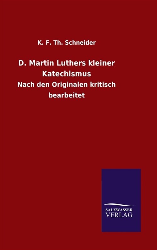 D. Martin Luthers Kleiner Katechismus (Hardcover)